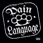DJ Muggs & Planet Asia – 2008 – Pain Language