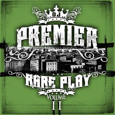 DJ Premier - 2009 - Rare Play Volume II