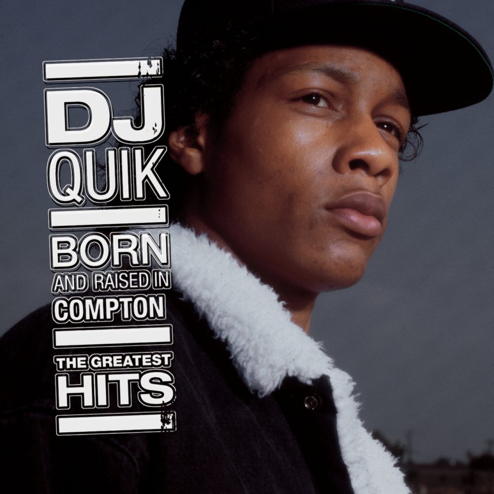 DJ Quik 2006 Born And Raised In Compton (The Greatest Hits) Hip