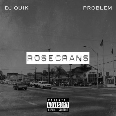 DJ Quik & Problem - 2016 - Rosecrans