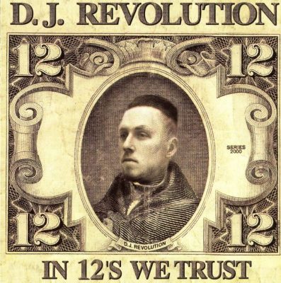 DJ Revolution - 2000 - In 12's We Trust