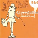 DJ Revolution – 2003 – Wake Up Show Mix Archives Vol. 5 & 6