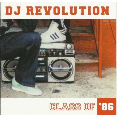 DJ Revolution - 2006 - Class Of '86