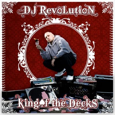 DJ Revolution - 2008 - King of Decks