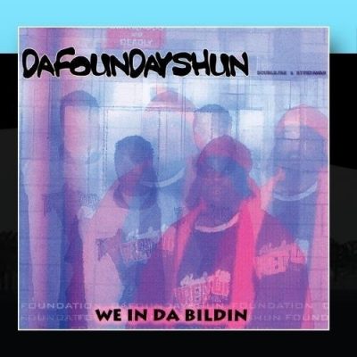 DaFounDayShun - 2005 - We In Da Bildin