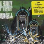 DJ Shadow & Cut Chemist – 2008 – Hard Sell (Encore)