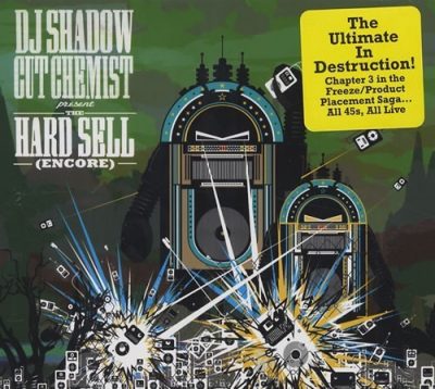 DJ Shadow & Cut Chemist - 2008 - Hard Sell (Encore)
