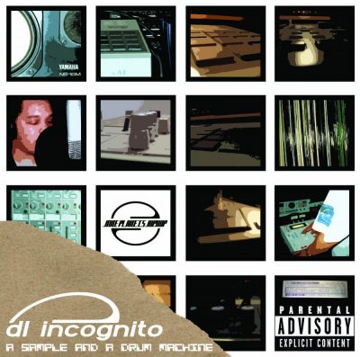 DL Incognito - 2002 - A Sample And A Drum Machine