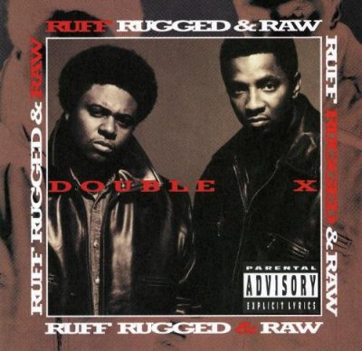 Double X Posse - 1995 - Ruff, Rugged & Raw