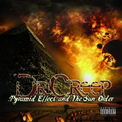 Dr. Creep - 2011 - Pyramid Effect and The Sun Order