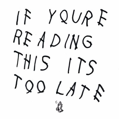 Drake - 2015 - If You're Reading This It's Too Late (Deluxe Edition)