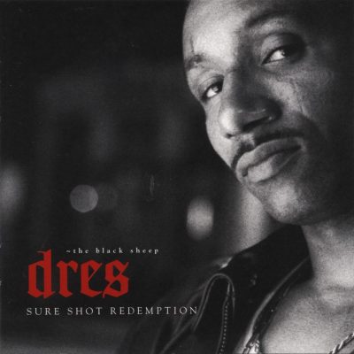Dres (of Black Sheep) - 1999 - Sure Shot Redemption