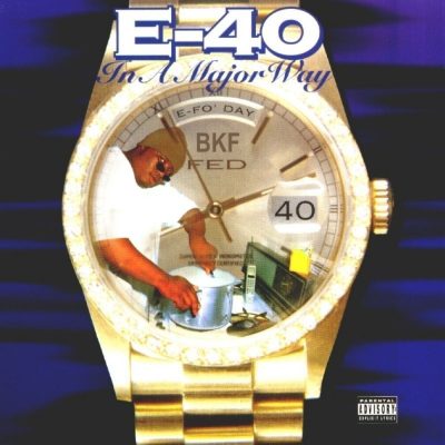 E-40 - 1995 - In A Major Way
