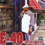 E-40 – 2003 – Breakin News