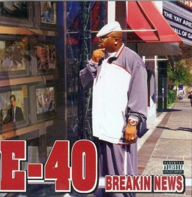 E-40 - 2003 - Breakin News