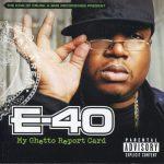 E-40 – 2006 – My Ghetto Report Card