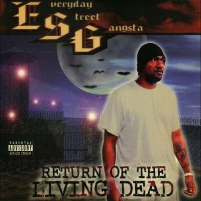 E.S.G. (Everyday Street Gangsta) - 1997 - Return Of The Living Dead