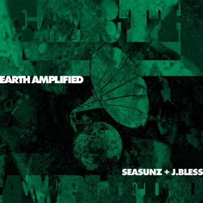 Earth Amplified (Seasunz & J Bless) - 2010 - Earth Amplified