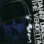 Danny Diablo Vs. The Vendetta – 2008 – When Worlds Collide
