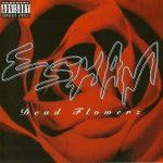 Esham – 1996 – Dead Flowerz