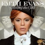 Faith Evans – 2010 – Something About Faith (Deluxe Edition)