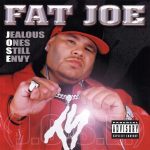 Fat Joe – 2001 – Jealous Ones Still Envy (J.O.S.E.)