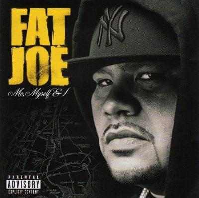 Fat Joe - 2006 - Me, Myself & I