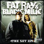 Fat Ray & Black Milk – 2008 – The Set Up