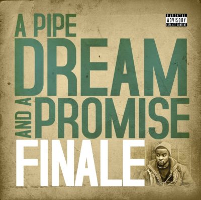 Finale - 2009 - A Pipe Dream And A Promise