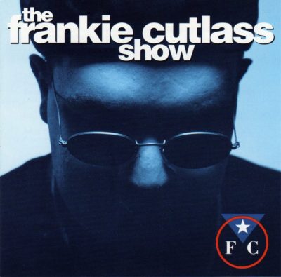 Frankie Cutlass - 1993 - The Frankie Cutlass Show