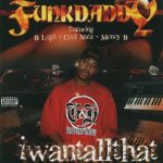 Funk Daddy – 2001 – I Want All That