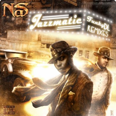 Funky DL - 2013 - Jazzmatic (Nas Remixes)