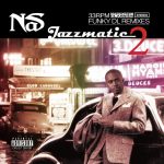 Funky DL – 2014 – Jazzmatic 2 (Nas Remixes)