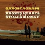 Gangstagrass – 2014 – Broken Hearts And Stolen Money