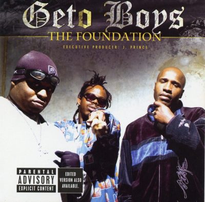 Geto Boys - 2005 - The Foundation