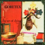 Goretex – 2004 – The Art Of Dying