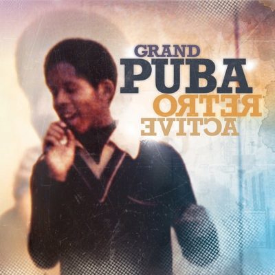 Grand Puba - 2009 - Retroactive