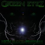 Green Eyez – 2000 – High Blood Pressure