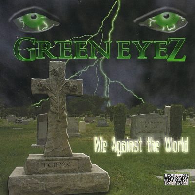 Green Eyez - 2002 - Me Against The World
