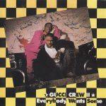 Gucci Crew II – 1989 – Everybody Wants Some