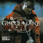 Gucci Mane – 2006 – Hard To Kill