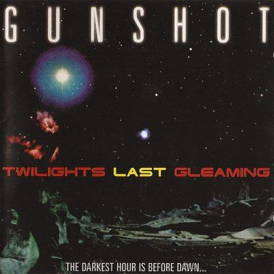Gunshot - 1997 - Twilights Last Gleaming
