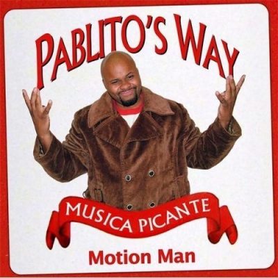Motion Man - 2006 - Pablito's Way