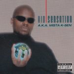 Kid Sensation – 1996 – A.K.A. Mista K-Sen