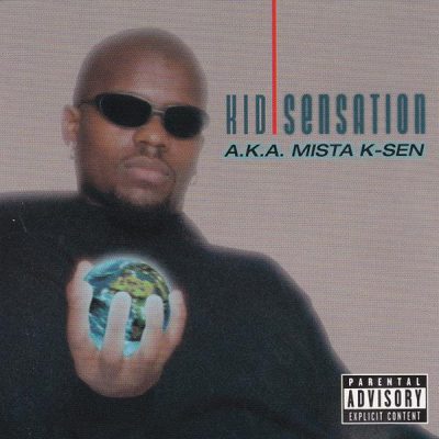 Kid Sensation - 1996 - A.K.A. Mista K-Sen