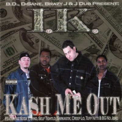 I.K. - 2001 - Kash Me Out