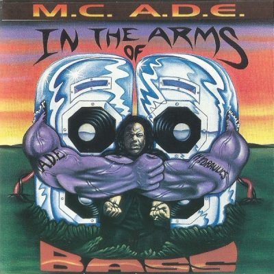 M.C. A.D.E. - 1994 - In The Arms Of Bass