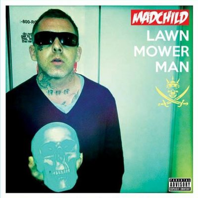 Madchild - 2013 - Lawn Mower Man