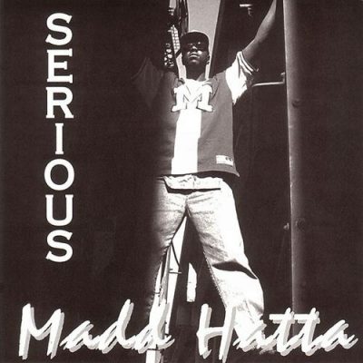 Madd Hatta - 1995 - Serious