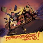 Marco Polo – 2010 – The Stupendous Adventures of Marco Polo!